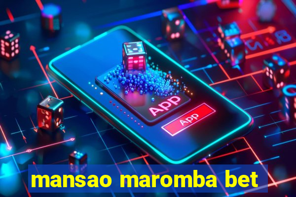 mansao maromba bet